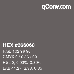 Farbcode: HEX #666060 | qconv.com