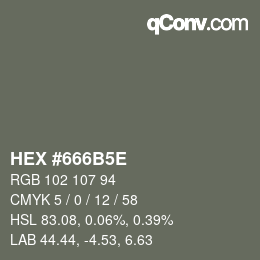 Farbcode: HEX #666B5E | qconv.com