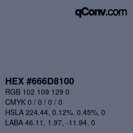 カラーコード: HEX #666D8100 | qconv.com
