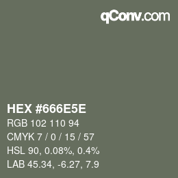 Farbcode: HEX #666E5E | qconv.com