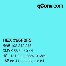 颜色代码: HEX #66F2F5 | qconv.com