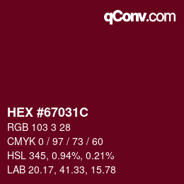 カラーコード: HEX #67031C | qconv.com