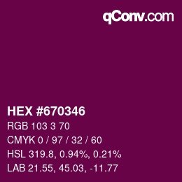 Color code: HEX #670346 | qconv.com