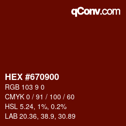 Color code: HEX #670900 | qconv.com