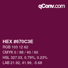 Color code: HEX #670C3E | qconv.com