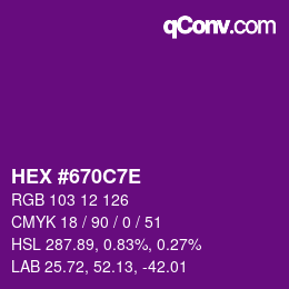 Color code: HEX #670C7E | qconv.com