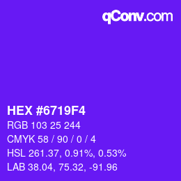 Color code: HEX #6719F4 | qconv.com