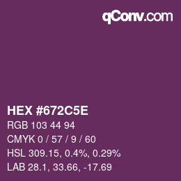Farbcode: HEX #672C5E | qconv.com