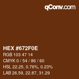 Color code: HEX #672F0E | qconv.com