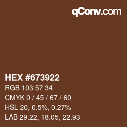 Code couleur: HEX #673922 | qconv.com