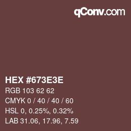 Color code: HEX #673E3E | qconv.com