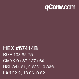 Farbcode: HEX #67414B | qconv.com