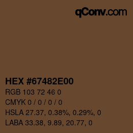 Color code: HEX #67482E00 | qconv.com