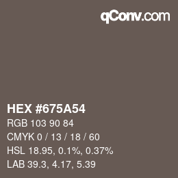 カラーコード: HEX #675A54 | qconv.com