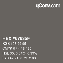 Color code: HEX #67635F | qconv.com