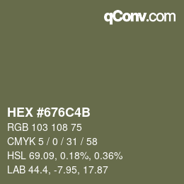 カラーコード: HEX #676C4B | qconv.com
