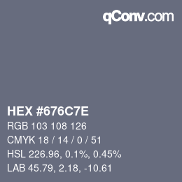 Color code: HEX #676C7E | qconv.com