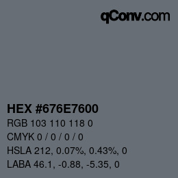 Color code: HEX #676E7600 | qconv.com
