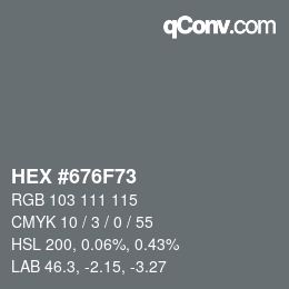Color code: HEX #676F73 | qconv.com