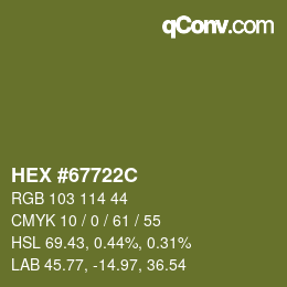颜色代码: HEX #67722C | qconv.com
