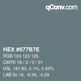 Farbcode: HEX #677B7E | qconv.com