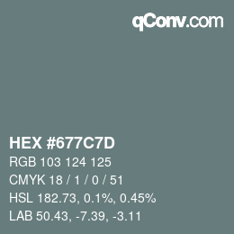 Farbcode: HEX #677C7D | qconv.com