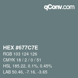 Color code: HEX #677C7E | qconv.com