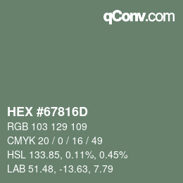 颜色代码: HEX #67816D | qconv.com