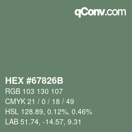 カラーコード: HEX #67826B | qconv.com