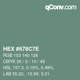 Color code: HEX #678C7E | qconv.com