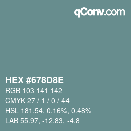 カラーコード: HEX #678D8E | qconv.com