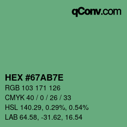 Color code: HEX #67AB7E | qconv.com