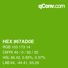 Color code: HEX #67AD0E | qconv.com