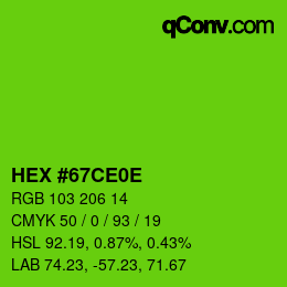 Color code: HEX #67CE0E | qconv.com