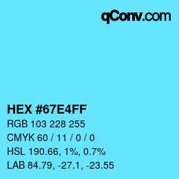 Color code: HEX #67E4FF | qconv.com