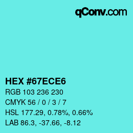カラーコード: HEX #67ECE6 | qconv.com