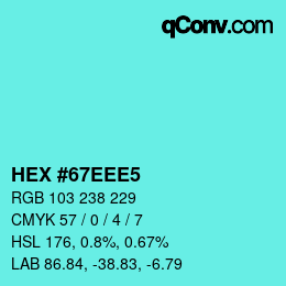 Color code: HEX #67EEE5 | qconv.com