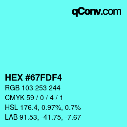 Color code: HEX #67FDF4 | qconv.com