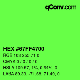 Color code: HEX #67FF4700 | qconv.com