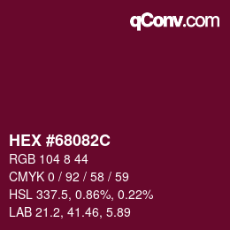 颜色代码: HEX #68082C | qconv.com