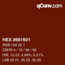 Color code: HEX #681601 | qconv.com