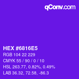 カラーコード: HEX #6816E5 | qconv.com