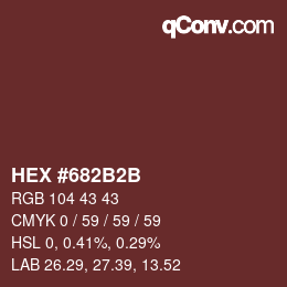 カラーコード: HEX #682B2B | qconv.com