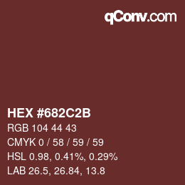 Color code: HEX #682C2B | qconv.com
