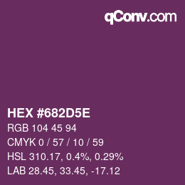 Farbcode: HEX #682D5E | qconv.com