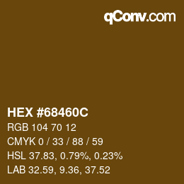 カラーコード: HEX #68460C | qconv.com