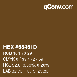 カラーコード: HEX #68461D | qconv.com