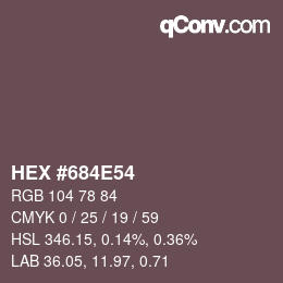 Color code: HEX #684E54 | qconv.com