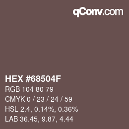 Code couleur: HEX #68504F | qconv.com