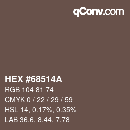 カラーコード: HEX #68514A | qconv.com